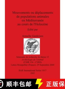 【3-4周达】Mouvements du Deplacement de Population Animales en Mediterranee au Cours de L'holocene: S... [9781841713021]