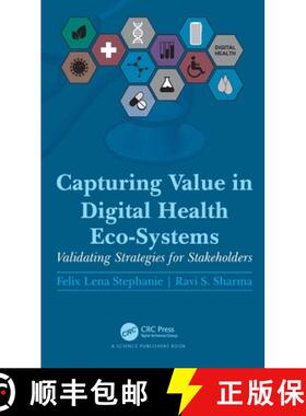 【3-4周达】Capturing Value in Digital Health Eco-Systems: Validating Strategies for Stakeholders [9781032123424]