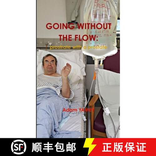 【3-4周达】Going Without the Flow: Prostrate with a prostate [9781326894948]