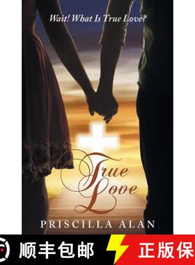【3-4周达】True Love: Wait! What Is True Love? [9781480856875]