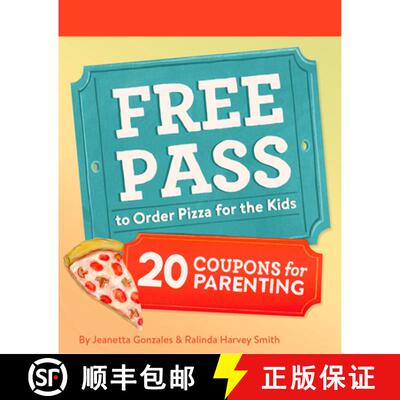 【3-4周达】Free Pass to Order Pizza for the Kids : 20 Coupons for Parenting [9781797233123]