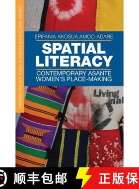 【3-4周达】Spatial Literacy: Contemporary Asante Women's Place-Making [9781137281067]