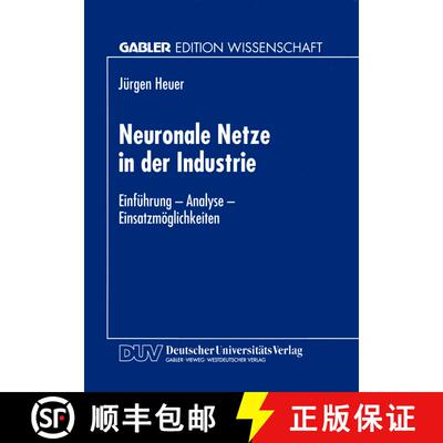 【3-4周达】Neuronale Netze in Der Industrie: Einfuhrung -- Analyse -- Einsatzmoeglichkeiten [9783824463862]