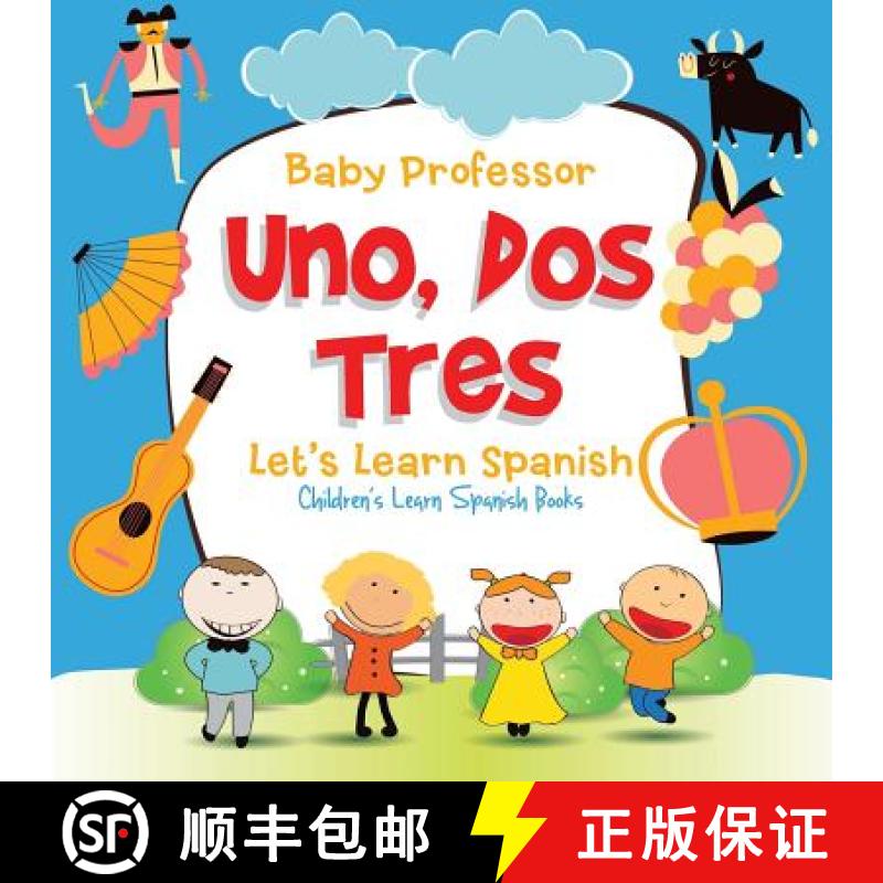 【3-4周达】Uno, Dos, Tres: Let's Learn Spanish | Children's Learn Spanish Books [9781683680529]