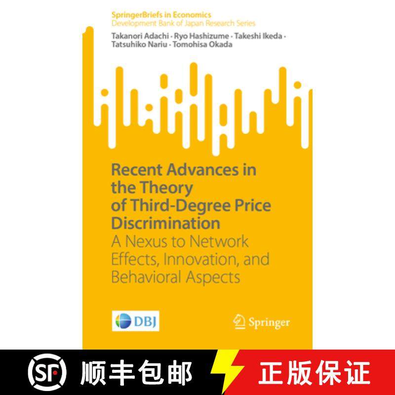 【3-4周达】Recent Advances in the Theory of Third-Degree Price Discrimination : A Nexus to Network Ef... [9789819932047]