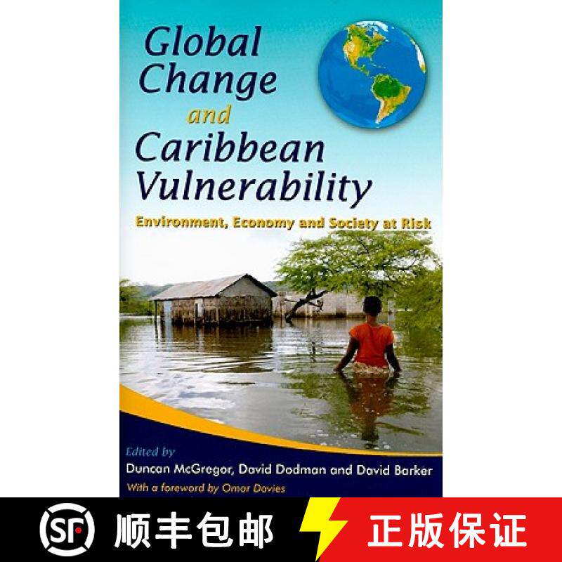 预订 Global Change and Caribbean Vulnerability: Environment, Economy and Society at Risk [9789766402211]