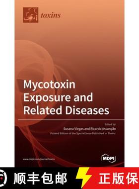 【3-4周达】Mycotoxin Exposure and Related Diseases [9783039287048]