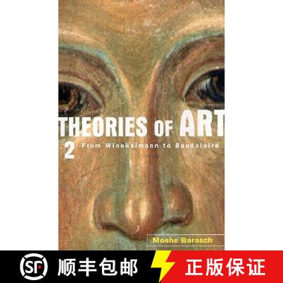 【3-4周达】Theories of Art: 2. From Winckelmann to Baudelaire - From Winckelmann to Baudelaire [9780415926263]