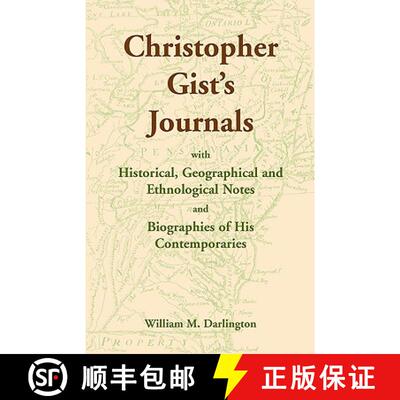 【3-4周达】Christopher Gist's Journals with Historical, Geographical and Ethnological Notes and Biogr... [9780788422775]