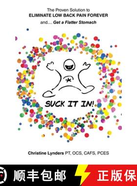 【3-4周达】The Proven Solution to Eliminate Low Back Pain Forever and.... Get a Flatter Stomach: Suck... [9781665756891]