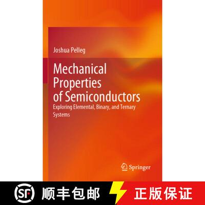 【3-4周达】Mechanical Properties of Semiconductors: Exploring Elemental, Binary, and Ternary Systems [9783031216619]