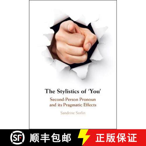 预订 精装 The Stylistics of 'You': Second-Person Pronoun and Its Pragmatic Effects [9781108833028]