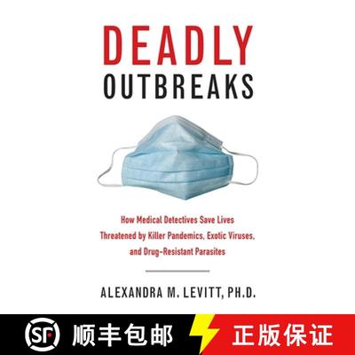 【3-4周达】Deadly Outbreaks: How Medical Detectives Save Lives Threatened by Killer Pandemics, Exotic... [9781626360358]