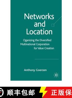 【3-4周达】Networks and Location : Organizing the Diversified Multinational Corporation for Value Cre... [9781403947666]