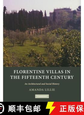 【3-4周达】Florentine Villas in the Fifteenth Century: An Architectural and Social History [9780521181389]
