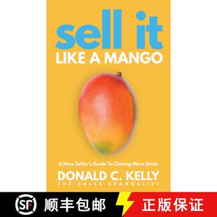【3-4周达】Sell It Like a Mango: A New Seller's Guide to Closing More Deals [9781640953901]