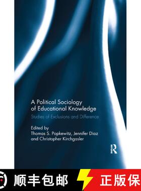 【3-4周达】A Political Sociology of Educational Knowledge : Studies of Exclusions and Difference [9780367342043]
