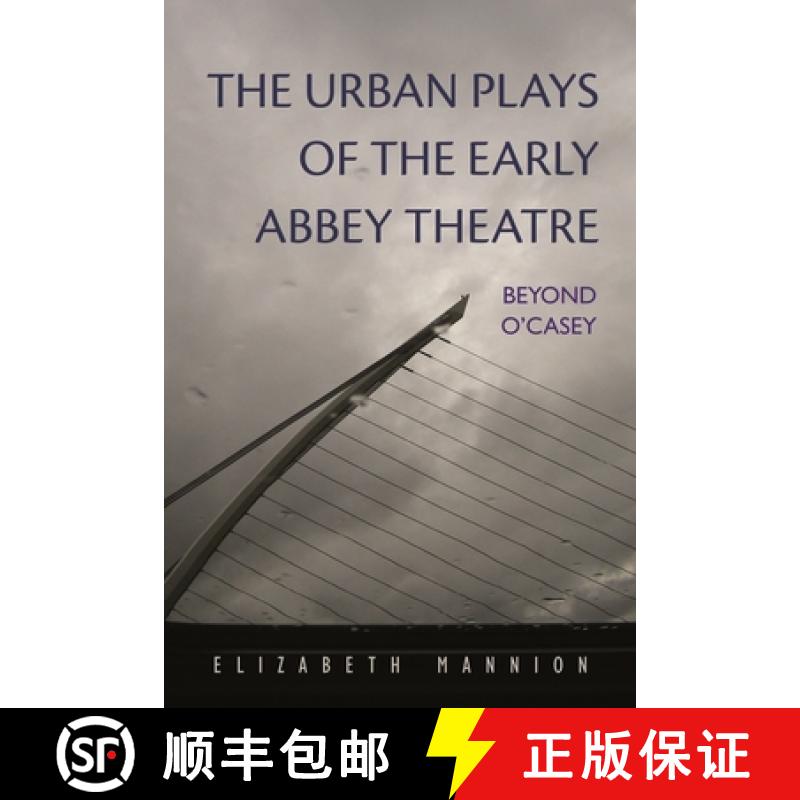 【3-4周达】The Urban Plays of the Early Abbey Theatre: Beyond O'Casey [9780815633679]