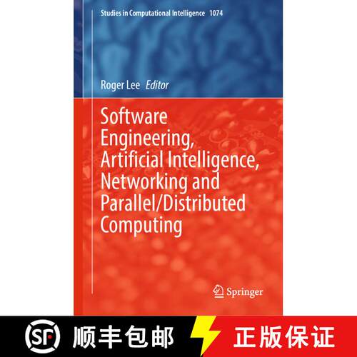 【3-4周达】精装 Software Engineering, Artificial Intelligence, Networking and Parallel/Distributed Co... [9783031196034]