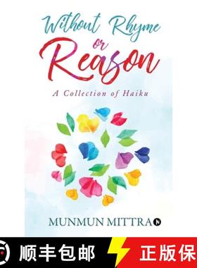 【3-4周达】Without Rhyme or Reason: A Collection of Haikus [9781646786282]