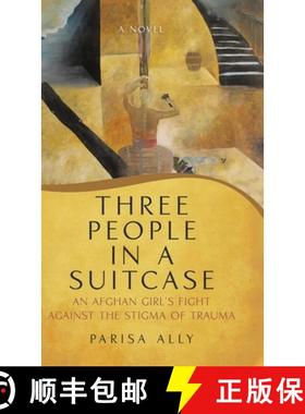 预订 Three People in a Suitcase: An Afghan Girl's Fight Against the Stigma of Trauma [9780228833697]