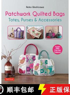 【3-4周达】Patchwork Quilted Bags: Totes, Purses and Accessories [9780804846660]
