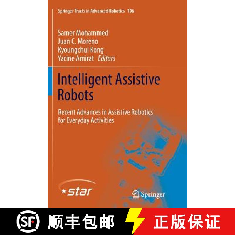 【3-4周达】Intelligent Assistive Robots : Recent Advances in Assistive Robotics for Everyday Activities [9783319381664]