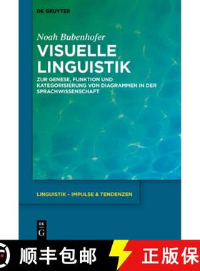 预订 Visuelle Linguistik: Zur Genese, Funktion Und Kategorisierung Von Diagrammen in Der Sprachwissen... [9783110698695]