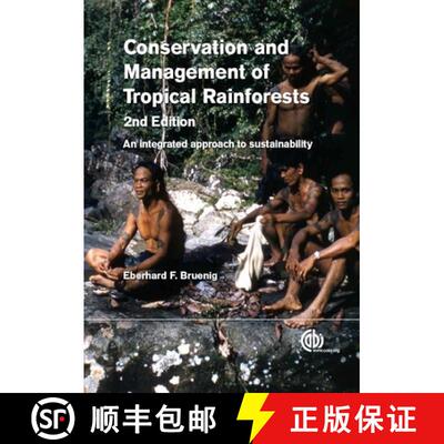 【3-4周达】精装 Conservation and Management of Tropical Rainforests: An Integrated Approach to Sustai... [9781780641409]