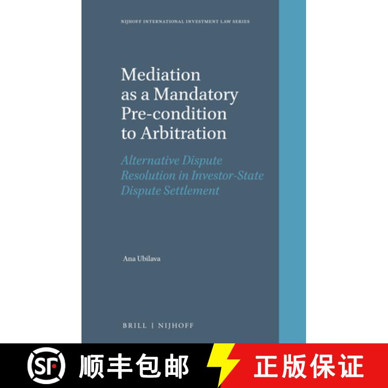 【3-4周达】Mediation as a Mandatory Pre-Condition to Arbitration: Alternative Dispute Resolution in I... [9789004532533]