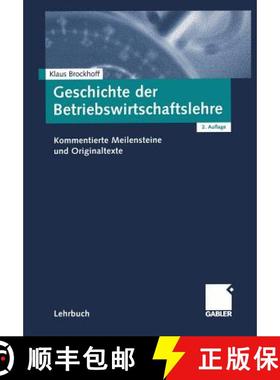 【3-4周达】Geschichte Der Betriebswirtschaftslehre: Kommentierte Meilensteine Und Originaltexte [9783409215725]