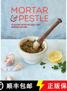 Mortar & Pestle : 65 delicious recipes for sauces, rubs, marinades and more [9781788793490]