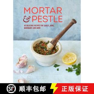 Mortar & Pestle : 65 delicious recipes for sauces, rubs, marinades and more [9781788793490]