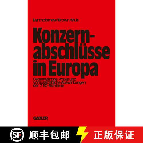 【3-4周达】Konzernabschlüsse in Europa : Gegenwärtige Praxis und voraussichtliche Auswirkungen der ... [9783409167314]