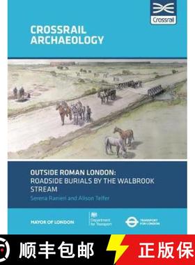 【3-4周达】Outside Roman London: Roadside burials by the Walbrook stream [9781907586446]