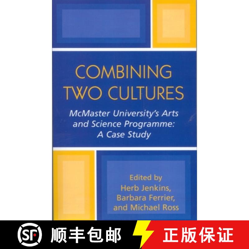 预订 Combining Two Cultures: McMaster University's Arts and Science Programme: A Case Study [9780761829294]