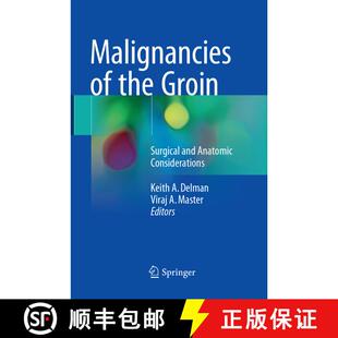 【3-4周达】Malignancies of the Groin: Surgical and Anatomic Considerations [9783319869452]