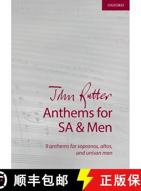 【3-4周达】John Rutter Anthems for SA and Men: 9 anthems for sopranos, altos, and unison men [9780193518209]