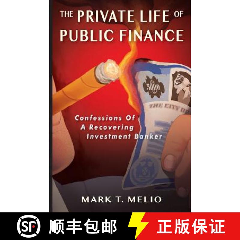 预订 The Private Life of Public Finance: Confessions of a Recovering Investment Banker [9780997493016]