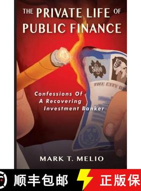 预订 The Private Life of Public Finance: Confessions of a Recovering Investment Banker [9780997493016]