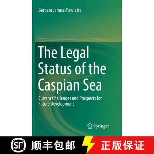 【3-4周达】The Legal Status of the Caspian Sea : Current Challenges and Prospects for Future Developm... [9783662523636]