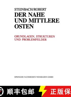 【3-4周达】Der Nahe Und Mittlere Osten Politik - Gesellschaft Wirtschaft Geschichte - Kultur: Grundla... [9783322971791]