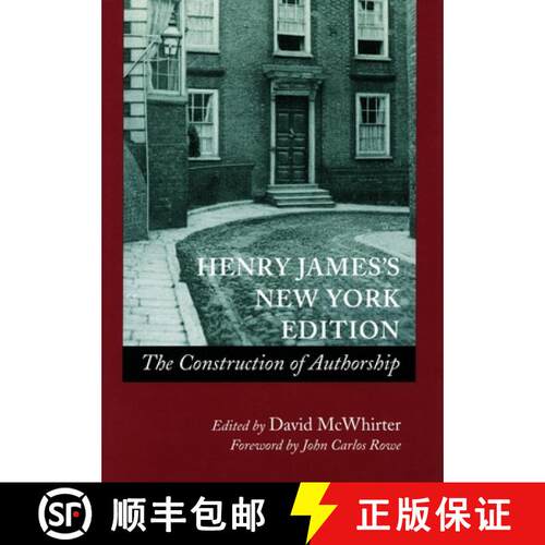 【3-4周达】精装 Henry Jamesâ (Tm)S New York Edition: The Construction of Authorship [9780804725644]