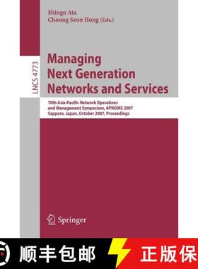 【3-4周达】Managing Next Generation Networks and Services: 10th Asia-Pacific Network Operations and M... [9783540754756]