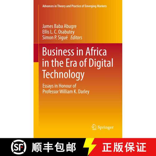 【3-4周达】精装 Business in Africa in the Era of Digital Technology : Essays in Honour of Professor W... [9783030705374]