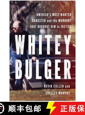 【3-4周达】Whitey Bulger: America's Most Wanted Gangster and the Manhunt That Brought Him to Justice [9780393087727]