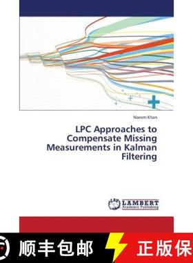预订 Lpc Approaches to Compensate Missing Measurements in Kalman Filtering [9783659333811]