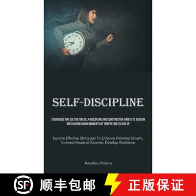 【3-4周达】Self-Discipline: Strategies For Cultivating Self-Discipline And Constructive Habits To Sus... [9781835733165]