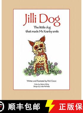 预订 Jilli Dog - The Little Dog That Made Mr. Kranby Smile [9780615474779]