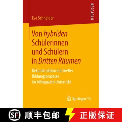 【3-4周达】Von hybriden Schülerinnen und Schülern in Dritten Räumen : Rekonstruktion kultureller B... [9783658211851]